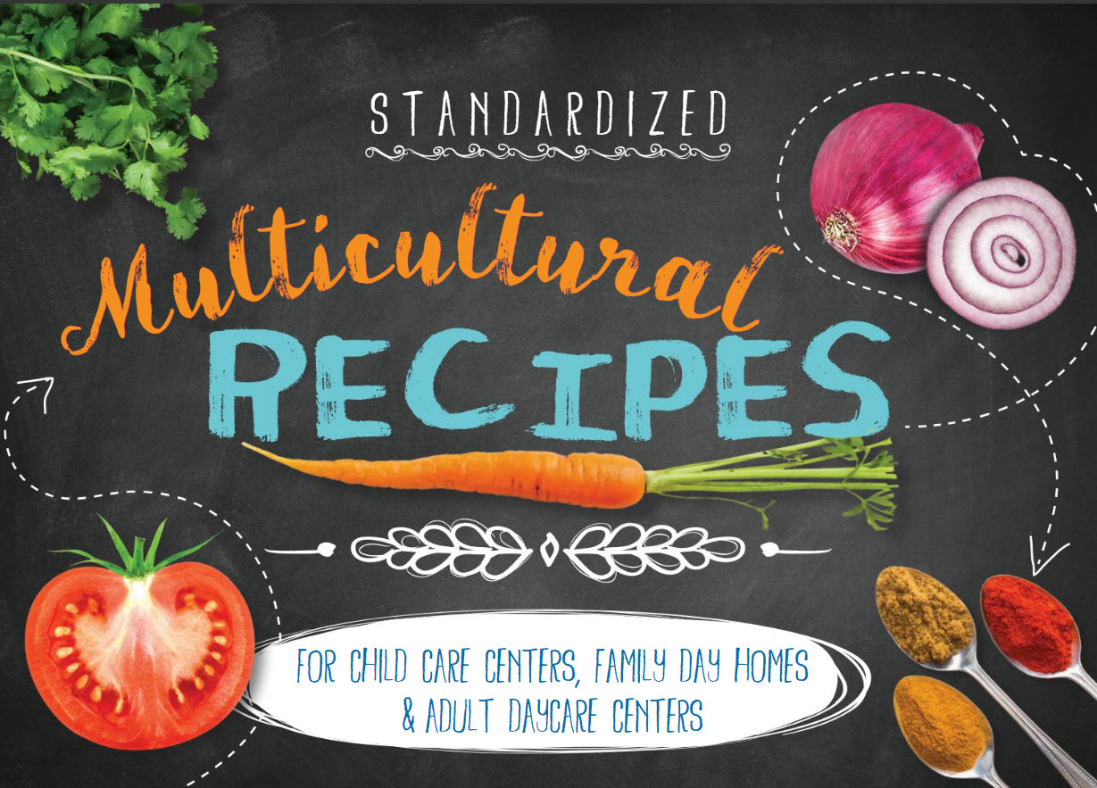 Multicultural Recipes for Child Care Centers, Family Day Homes & Adult Daycare Centers