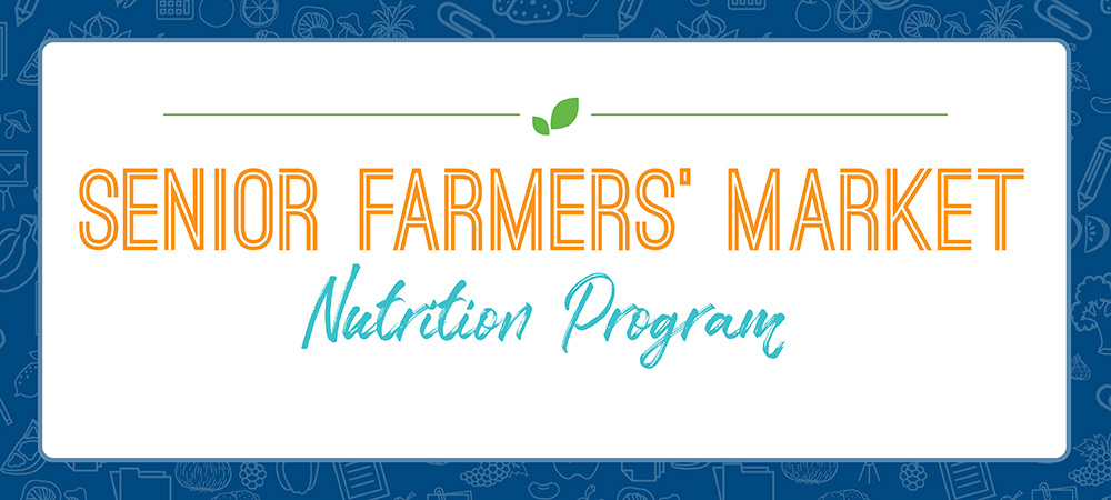Senior Farmers Market Nutrition Program