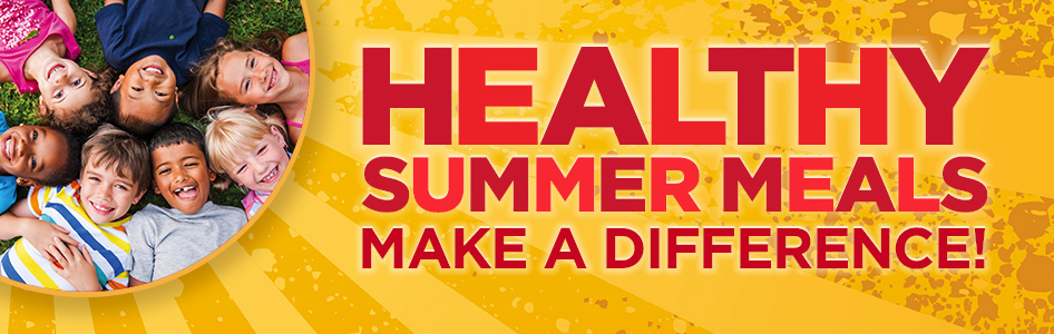 Healthy summer meals make a difference!